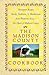 The Madison County Cookbook: Homespun Recipes, Family Traditions, & Recollections from Winterset, Iowa-The Heart of Madison County