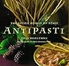 Antipasti: The Little Dishes of Italy