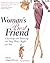 Woman's Best Friend : Choosing and Training the Dog That's Right for You