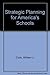 Strategic Planning for America's Schools