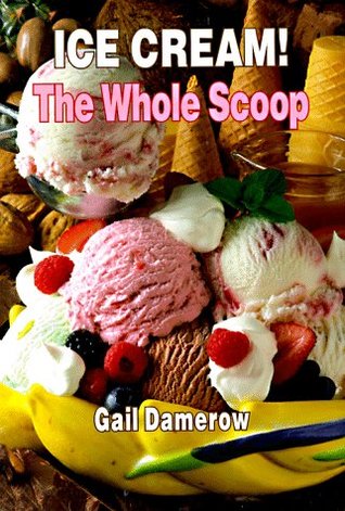 Ice Cream!: The Whole Scoop (Paperback)