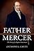 Father Mercer: The Story of a Baptist Statesman (James N. Griffith Series in Baptist Studies)