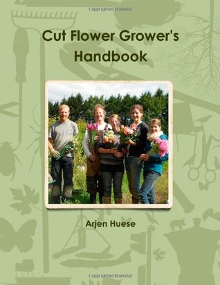 Cut Flower Grower's HandArjen Huese (2012-11-13)