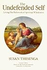 The Undefended Self by Susan Thesenga