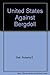 The United States Against Bergdoll: How the Government Spent Twenty Years and Millions of Dollars to Capture and Punish America's Most Notorious Draf