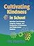 Cultivating Kindness in Sch...