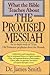 What the Bible Teaches About the Promised Messiah