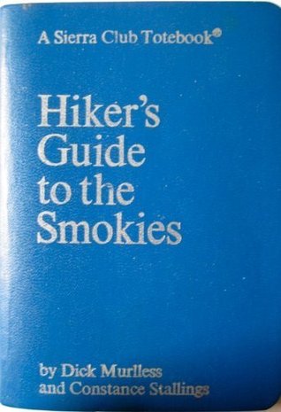 Hiker's Guide to the Smokies (Sierra Club Totebook Series)
