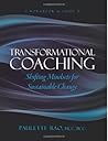 Transformational Coaching: Shifting Mindsets for Sustainable Change Transformational Coaching: Shifting Mindsets for Sustainable Change