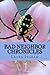Bad Neighbor Chronicles by Laura Ingram