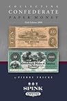 Collecting Confederate Paper Money - Field Edition 2008 by Pierre Fricke (2008-06-27)