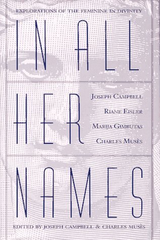 In All Her Names: Explorations of the Feminine in Divinity (Hardcover)