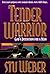 Tender Warrior: God's Intention for a Man