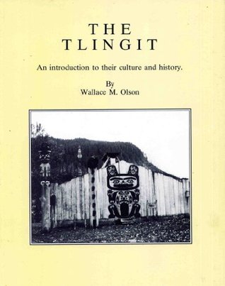 The Tlingit: An Introduction to Their Culture & History (Paperback)
