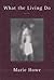 What the Living Do by Marie Howe