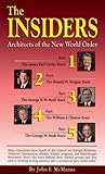 Insiders: Architects Of The New World Order Insiders: Architects Of The New World Order