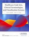 Healthcare Code Sets, Clinical Terminologies, and Classification Systems