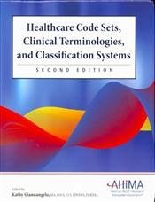 Healthcare Code Sets, Clinical Terminologies, and Classification Systems (Hardcover)