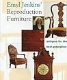Emyl Jenkins' Reproduction Furniture: Antiques for the Next Generation Emyl Jenkins' Reproduction Furniture: Antiques for the Next Generation