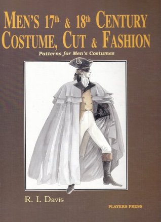 Men's Seventeenth & Eighteenth Century Costume: Cut and Fashion (Hardcover)