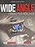 Wide Angle by Rick Warren Wide Angle by Rick Warren
