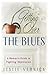 Getting Over the Blues: A W...