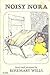 Noisy Nora