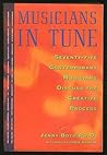 Musicians in Tune: 75 Contemporary Musicians Discuss the Creative Process Musicians in Tune: 75 Contemporary Musicians Discuss the Creative Process