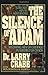 The Silence of Adam by Larry Crabb