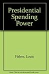 Presidential Spending Power (Princeton Legacy Library)