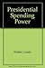 Presidential Spending Power (Princeton Legacy Library)