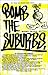 Bomb the Suburbs: Graffiti, Race, Freight-Hopping and the Search for Hip Hop's Moral Center