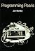 Programming Pearls by Jon L. Bentley