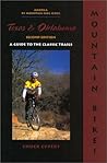 Mountain Bike! Texas & Oklahoma, 2nd: A Guide to the Classic Trails