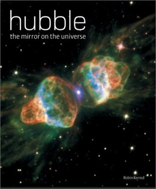 Hubble: The Mirror on the Universe (Hardcover)