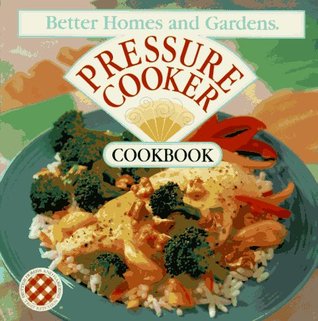 Better Homes and Gardens Pressure Cooker Cookbook (Paperback)
