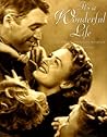 It's a Wonderful Life: The Fiftieth Anniversary Scrapbook It's a Wonderful Life: The Fiftieth Anniversary Scrapbook