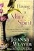 Having A Mary Spirit by Joanna Weaver