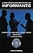 Informants - A Guide for Developing and Controlling Informants