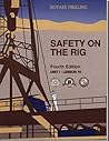 Safety on the Rig, Unit 1, Lesson 10 (Rotary Drilling Series) Safety on the Rig, Unit 1, Lesson 10 (Rotary Drilling Series)