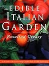 The Edible Italian Garden by Rosalind Creasy