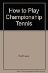 How to Play Championship Tennis