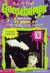 The Headless Ghost (Goosebumps Presents TV Book, #7) The Headless Ghost (Goosebumps Presents TV Book, #7)