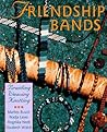 Friendship Bands: Braiding, Weaving, Knotting