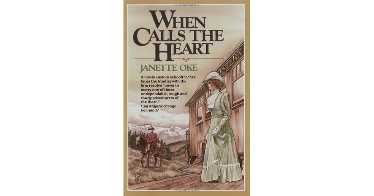 When Calls the Heart (Canadian West #1) by Janette Oke