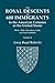The Royal Descents of 600 Immigrants to the American Colonies... by Gary Boyd Roberts