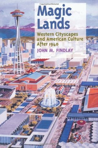 Magic Lands: Western Cityscapes and American Culture After 1940 (Paperback)