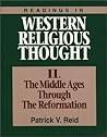Readings in Western Religious Thought: The Middle Ages Through the Reformation