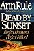 Dead By Sunset by Ann Rule
