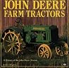 John Deere Farm Tractors: A History of the John Deere Tractor John Deere Farm Tractors: A History of the John Deere Tractor